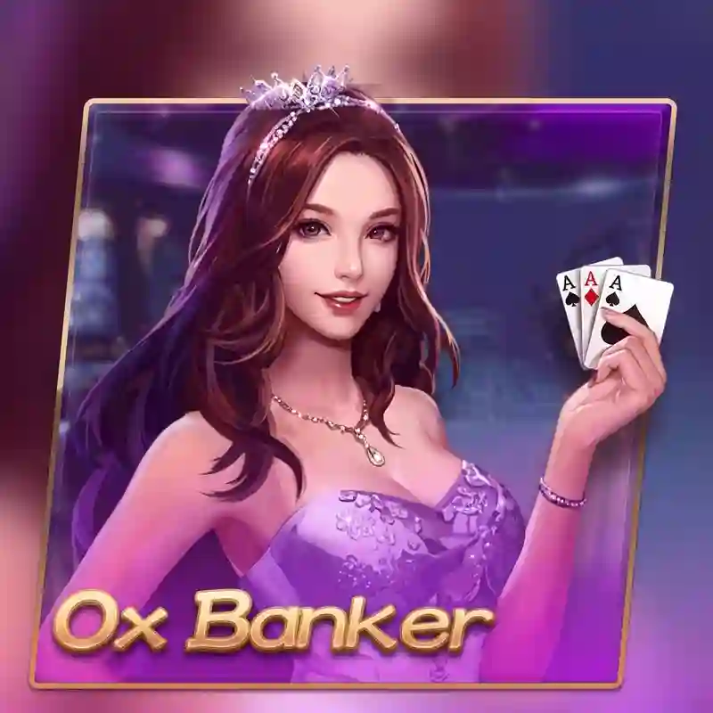 Trò chơi casino Ox Banker trực tuyến tại 23vin